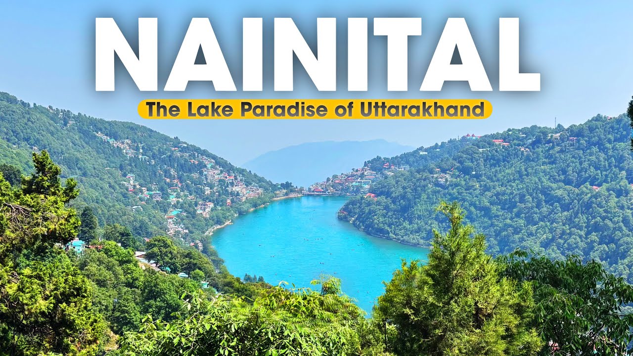 Nainital Tour Guide 2026 | Naini Lake, Mall Road, Boating & Best Places to Visit