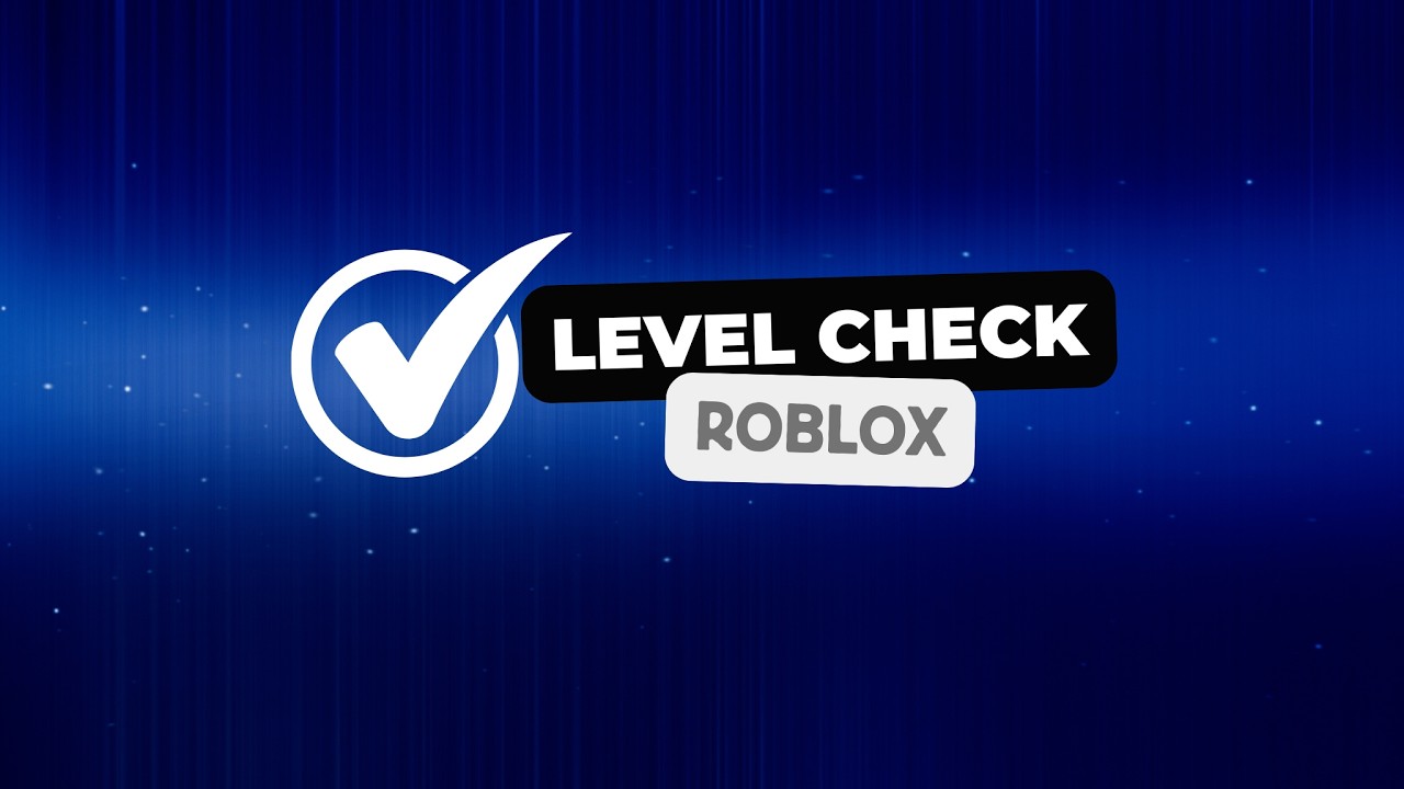 LEVEL CHECK Roblox - Channel Trailer