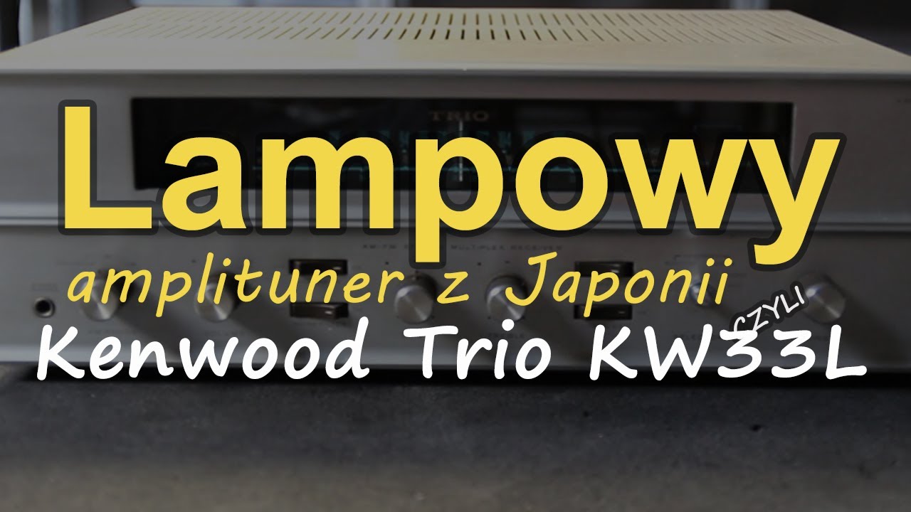 Kenwood Trio KW33L [Reduktor Szumu] #209
