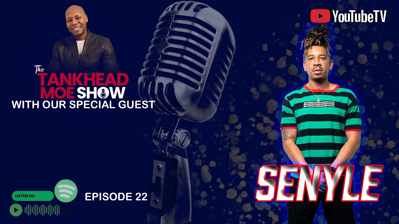 The Tankhead Moe Show EP 22 - Senyle