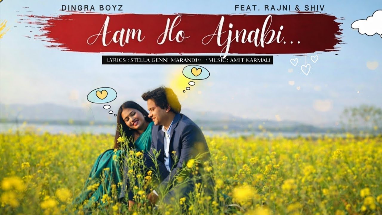 | Aam Ho Ajnabi – Santhali Song Full Song | Romantic Love Story |