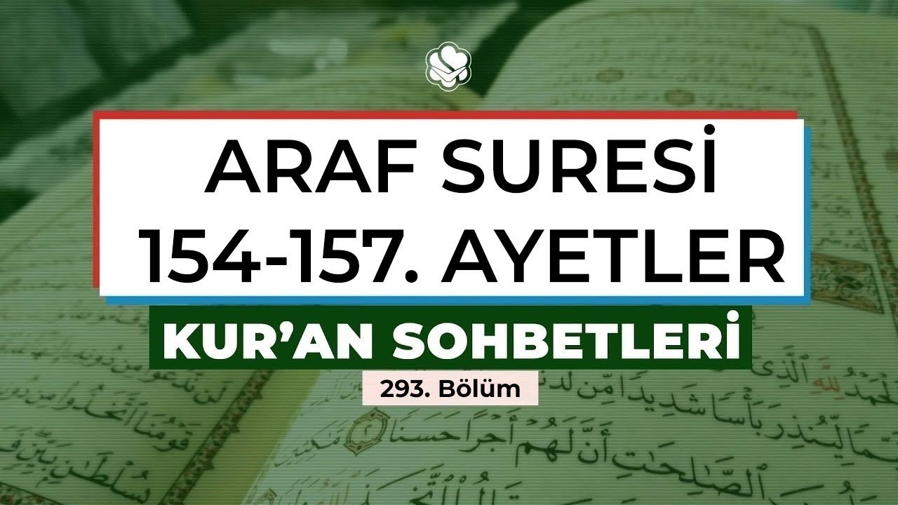 ARAF SURESİ 154-157. AYETLER | Kur'an Sohbetleri