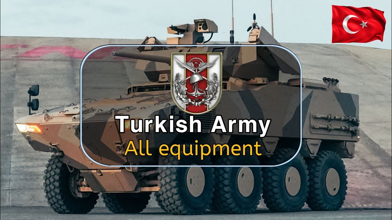 Turkish Army 2025 | All equipment of Turkish Army 