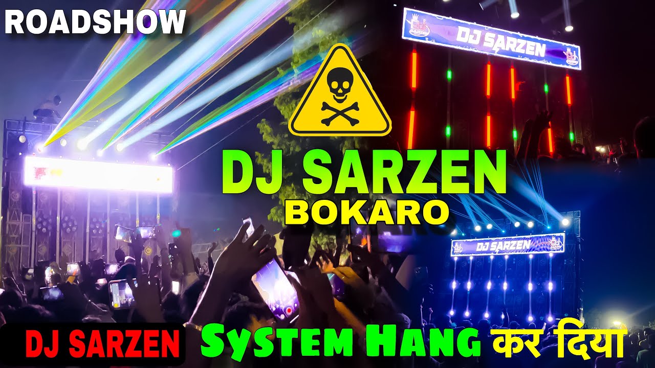 BOKARO DJ SARZEN ROADSHOW 😍 Hard Bass💥