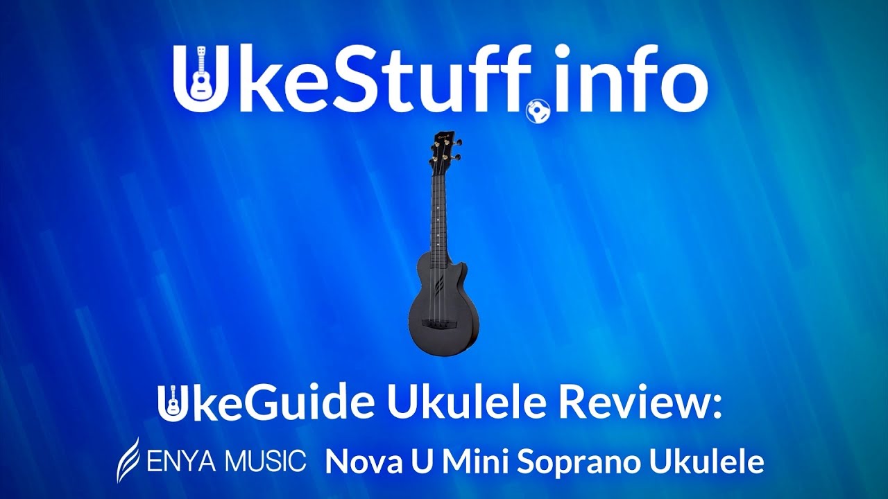 UkeGuide Ukulele Review: Enya Nova U Mini (Soprano) Ukulele