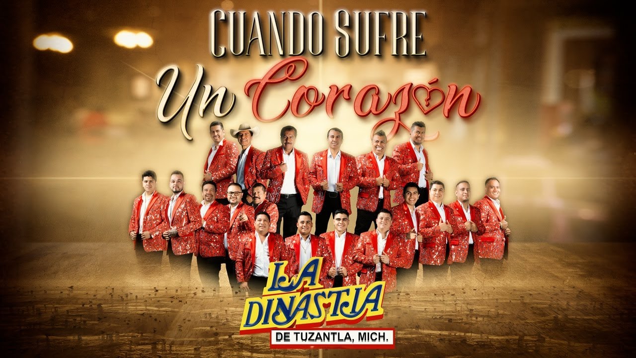 CUANDO SUFRE UN CORAZÓN ( Video Oficial) LA DINASTIA DE TUZANTLA, MICH.