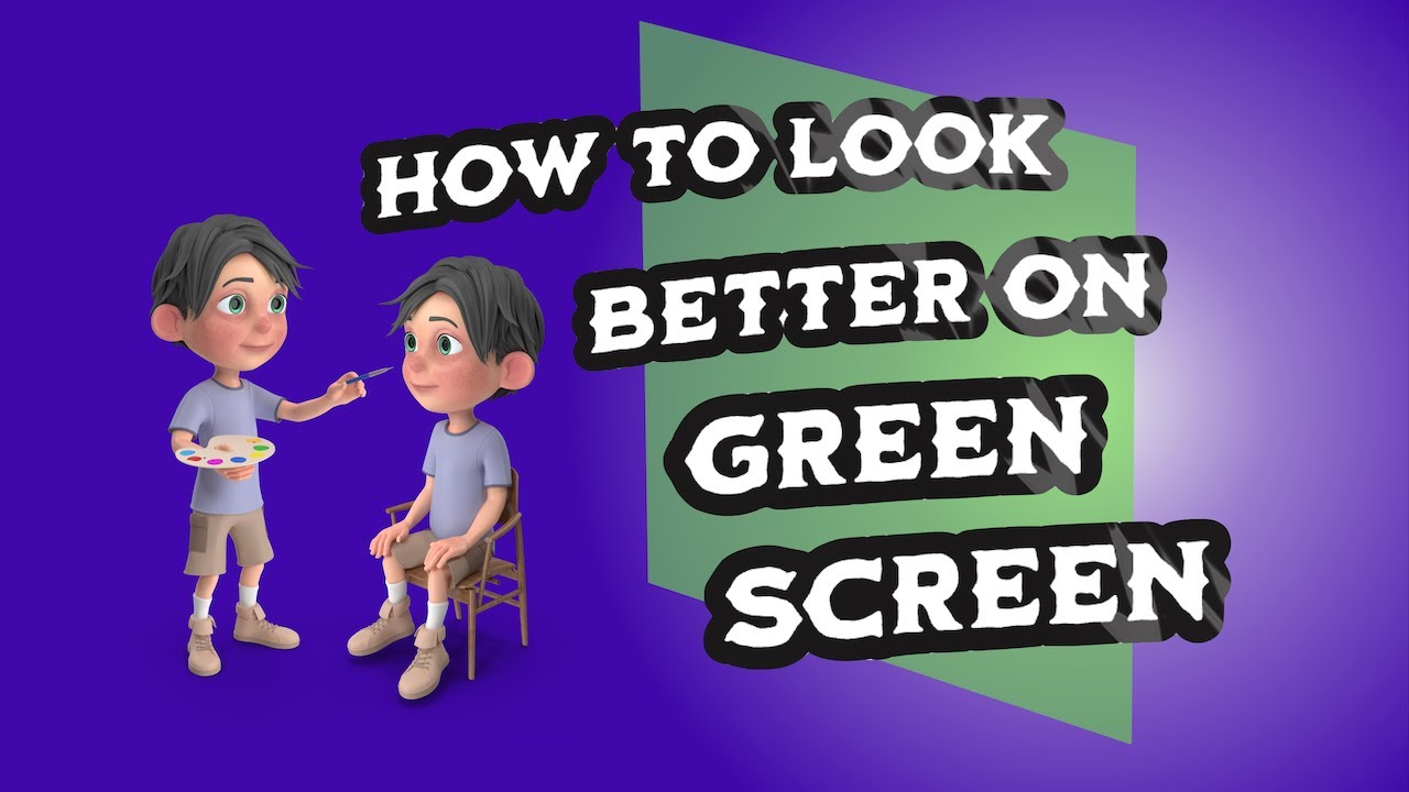 How to look better on Green Screen