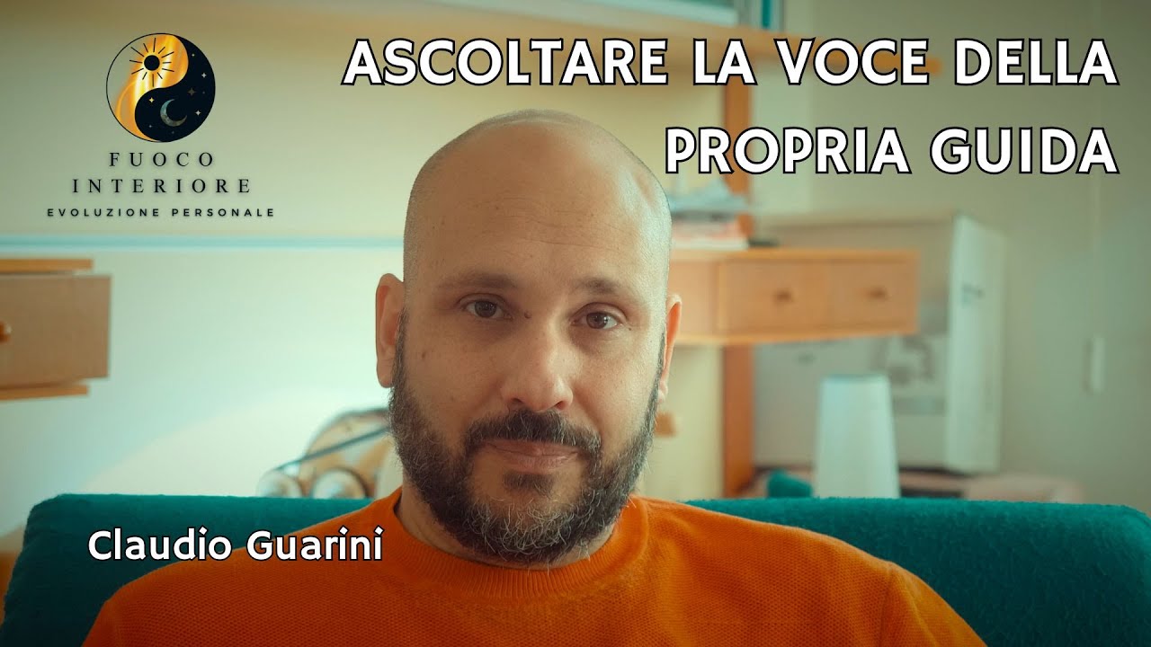 ASCOLTARE LA VOCE DELLA PROPRIA GUIDA INTERIORE