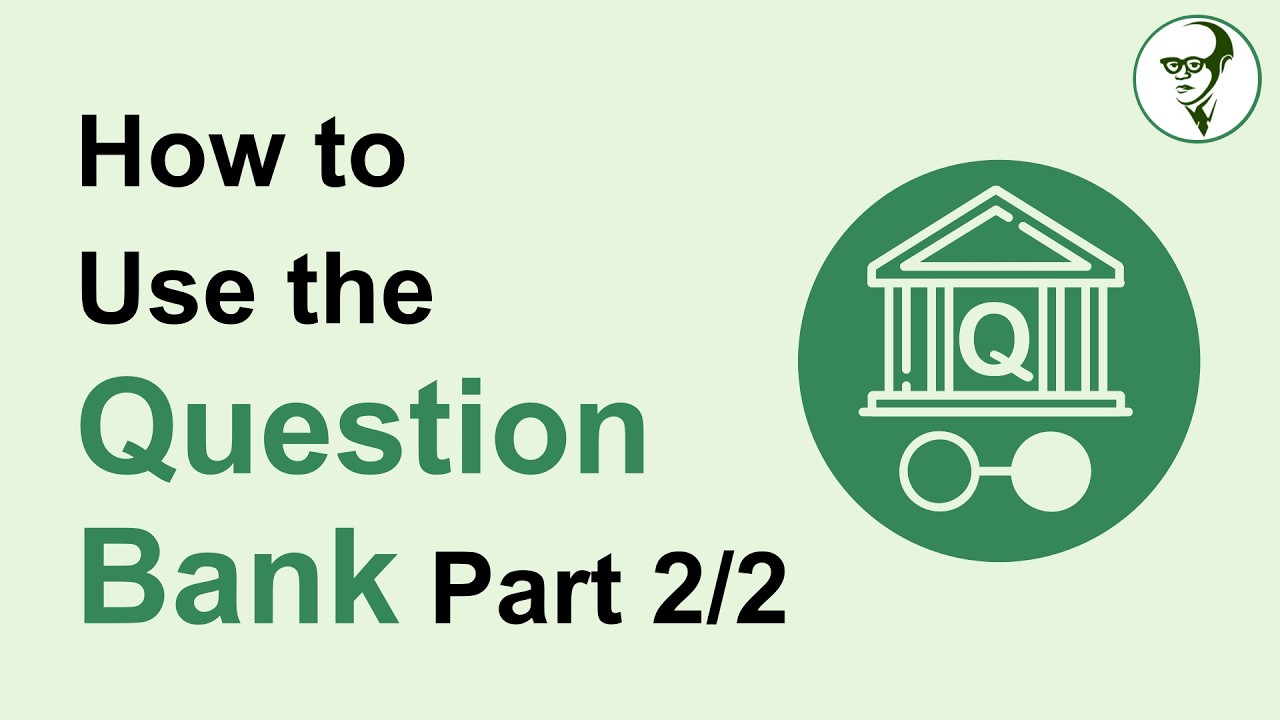 How to Use the Question Bank Part 2