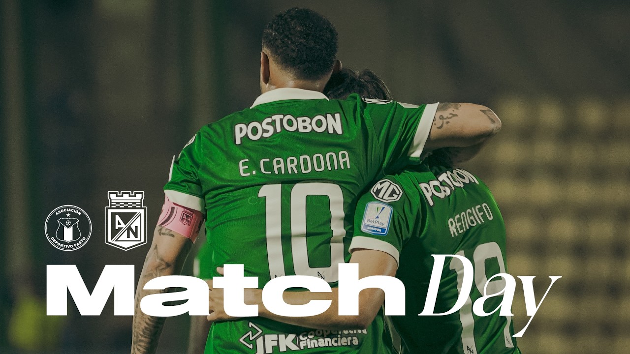 Deportivo Pasto vs Atl&eacute;tico Nacional | Liga Colombiana | Fecha 14 - MATCHDAY