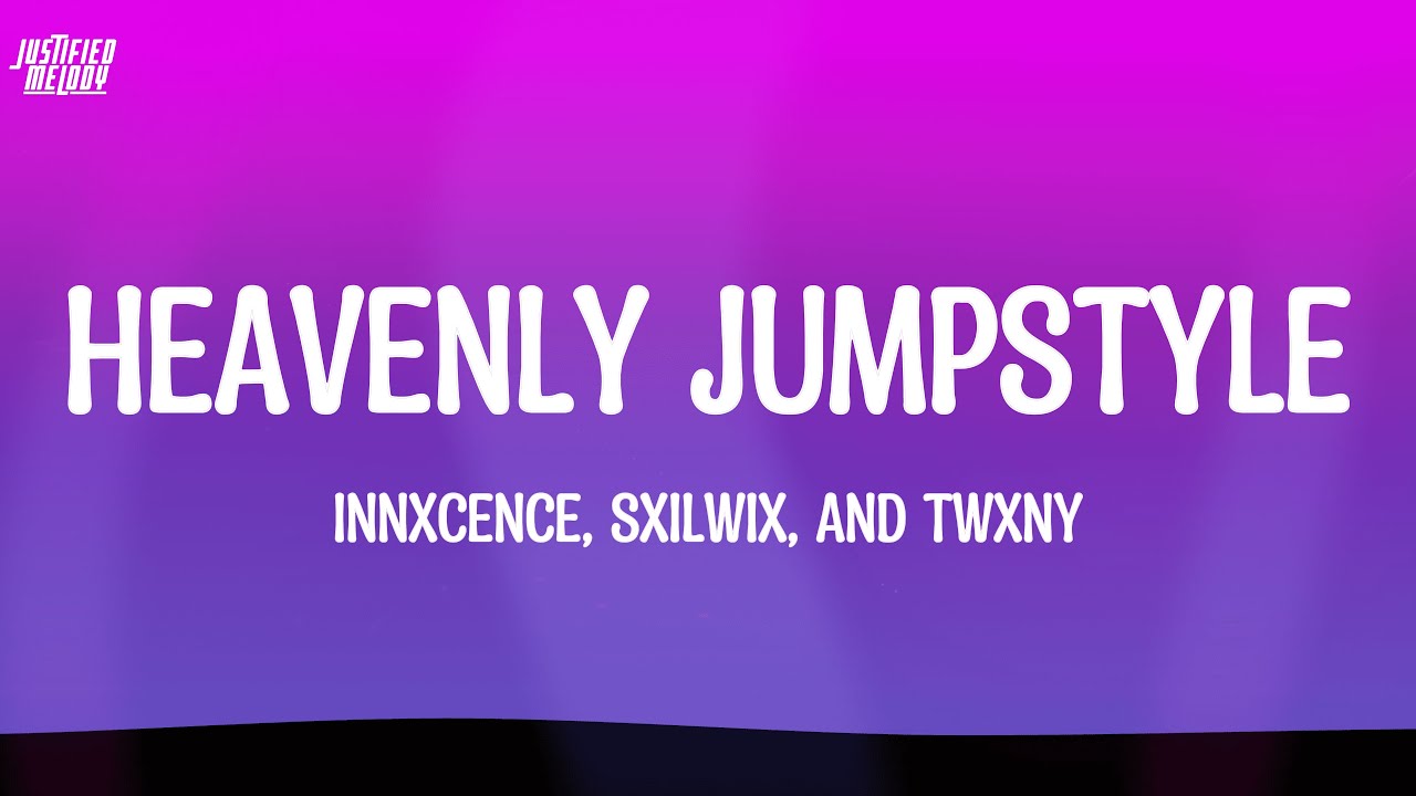 Innxcence, Sxilwix, and TWXNY - HEAVENLY JUMPSTYLE - (Super Slowed) (Lyrics)