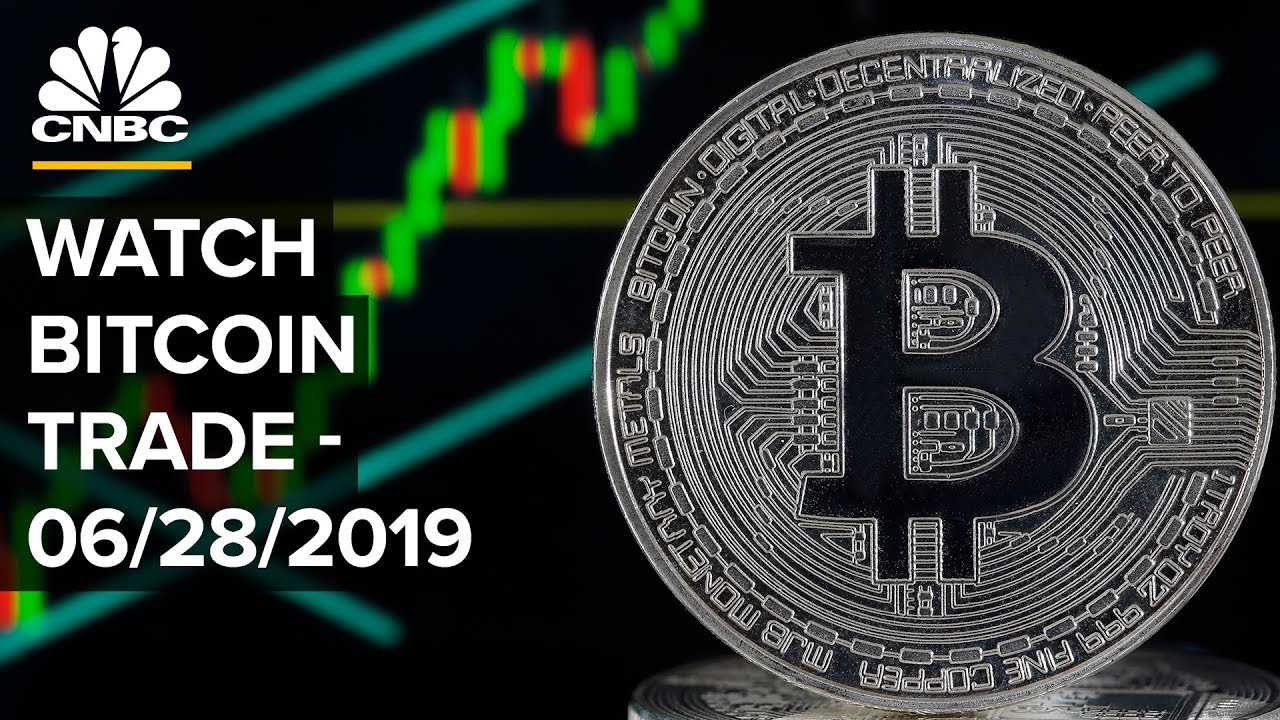 LIVE: Watch Bitcoin trade in real time &ndash; 06/28/2019