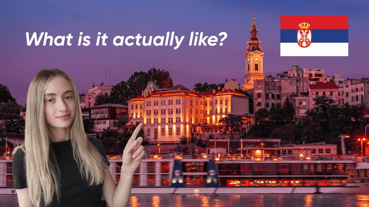 Serbia Isn't What You Think!