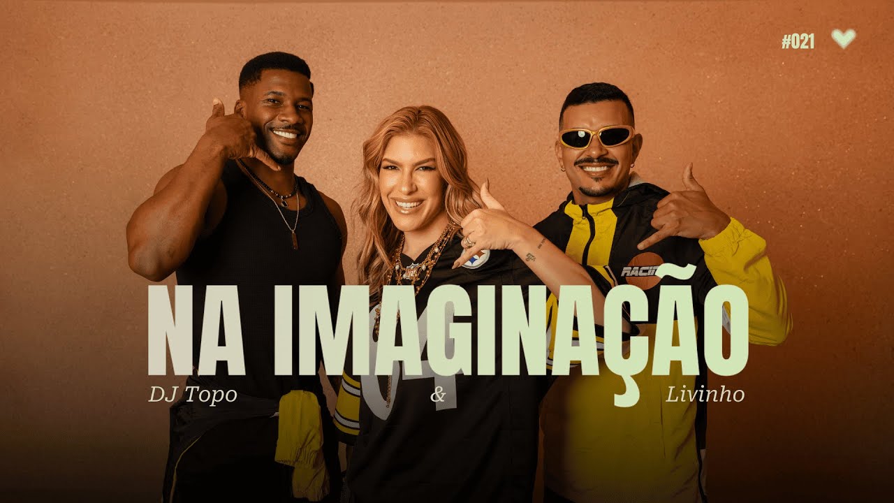 Na Imaginação - DJ TOPO e Livinho | Coreografia - Lore Improta