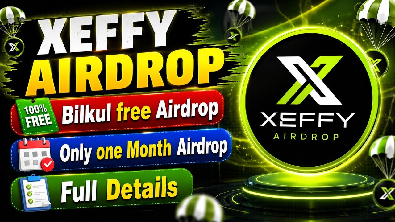 XEFFY AIRDROP Full Details || XEFFY AIRDROP New Video
