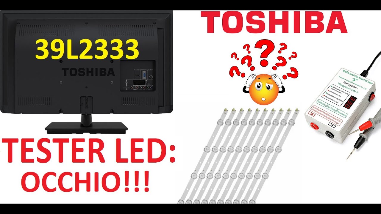 Телевизор TOSHIBA 39L2333 Нет изображения, будьте осторожны со светодиодным тестером.