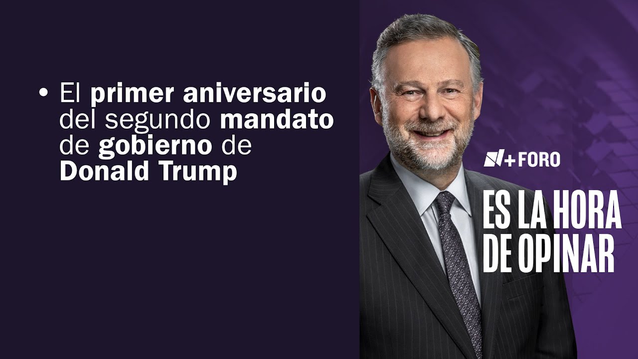 Trump 2.0: Su primer año entre amenazas internacionales | Es la Hora de Opinar - 20 de Enero 2026