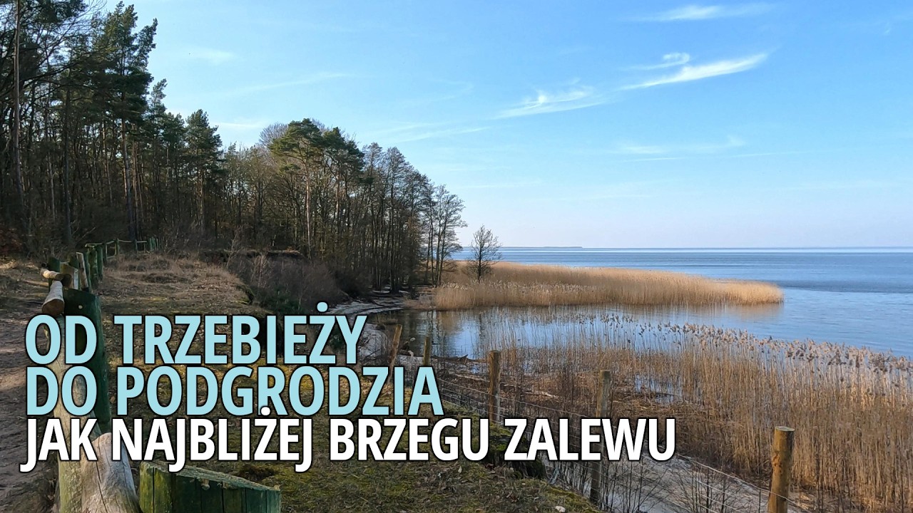 [Zalew Szczeciński] Od Trzebieży do Podgrodzia (prawie) brzegiem Zalewu