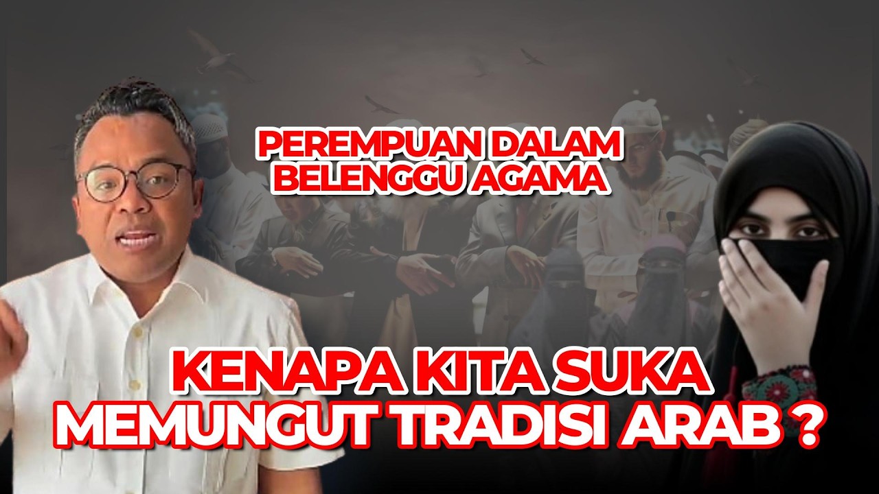 Islah Bahrawi : Arab Buang Tradisi Buruknya, Bangsa Kita Memungutnya! Luar Biasa,..
