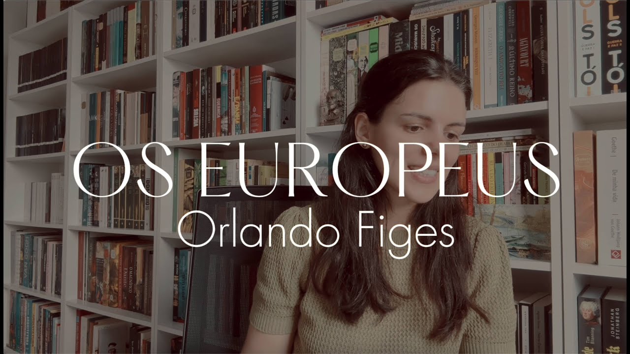 Os Europeus de Orlando Figes