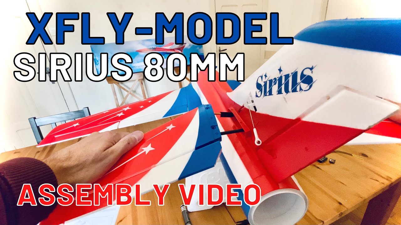 XFly-Model Sirius 80mm EDF Sport Jet - ASSEMBLY VIDEO  (ENG/FRA) 4K