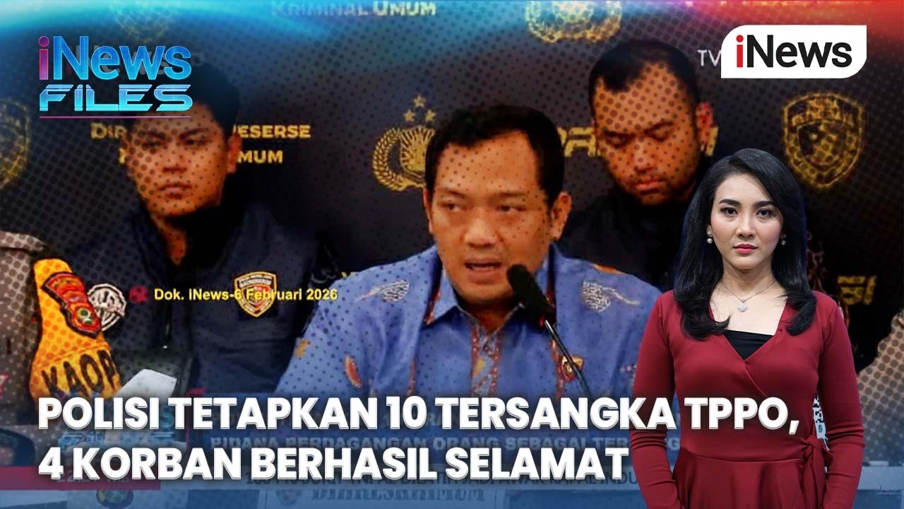 Polisi Tetapkan 10 Tersangka TPPO, 4 Korban Berhasil Selamat | iNews Files 27/2