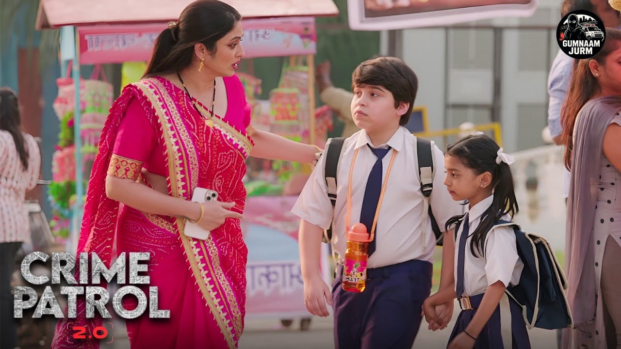 स्कूल - मेले से गायब हुए दो मासूम – एक माँ की सबसे बड़ी लड़ाई | Crime Patrol | New Full Episode