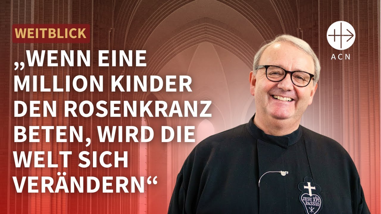 Eine Million Kinder beten den Rosenkranz (mit Pater Anton Lässer CP)