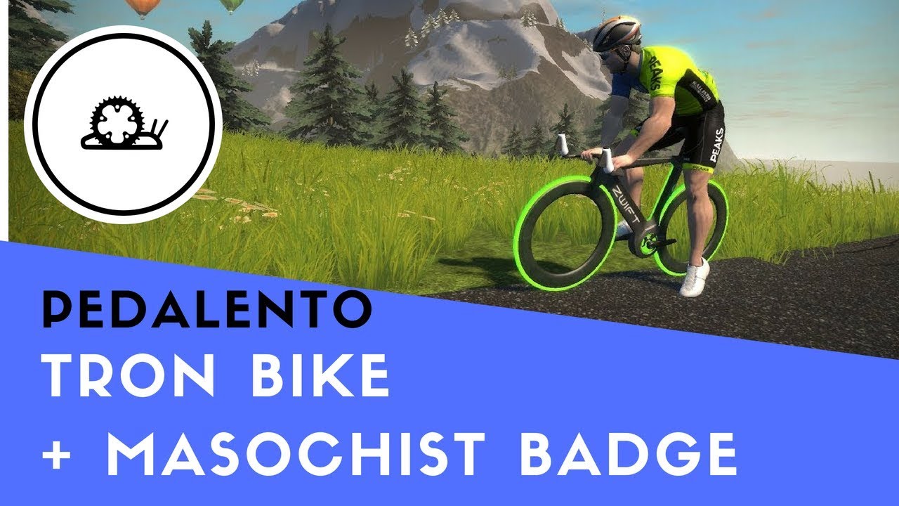 ZWIFT: Tron Bike + Masochist Badge | PEDALENTO