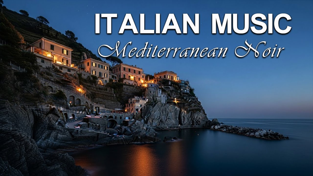 Italian Music – Mediterranean Dream 💫 Seaside Reflections at Night