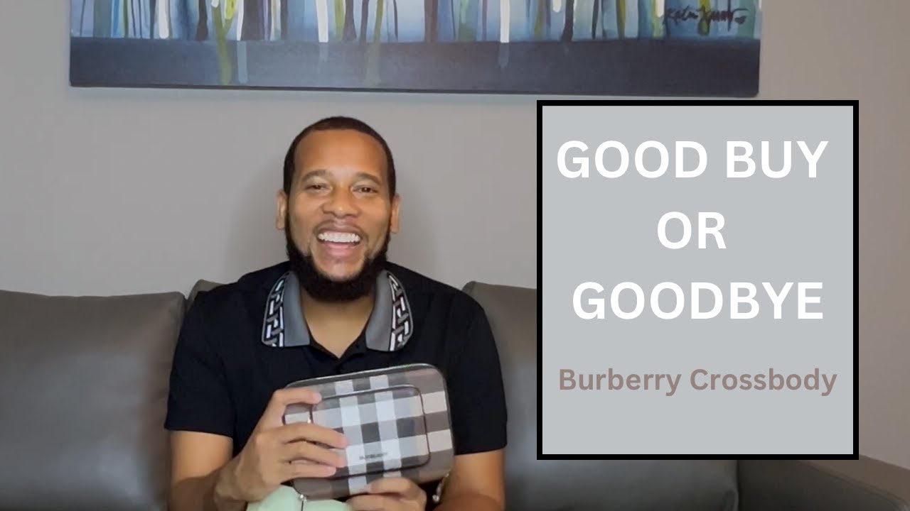 GOOD BUY or GOODBYE! Burberry Crossbody Unboxing