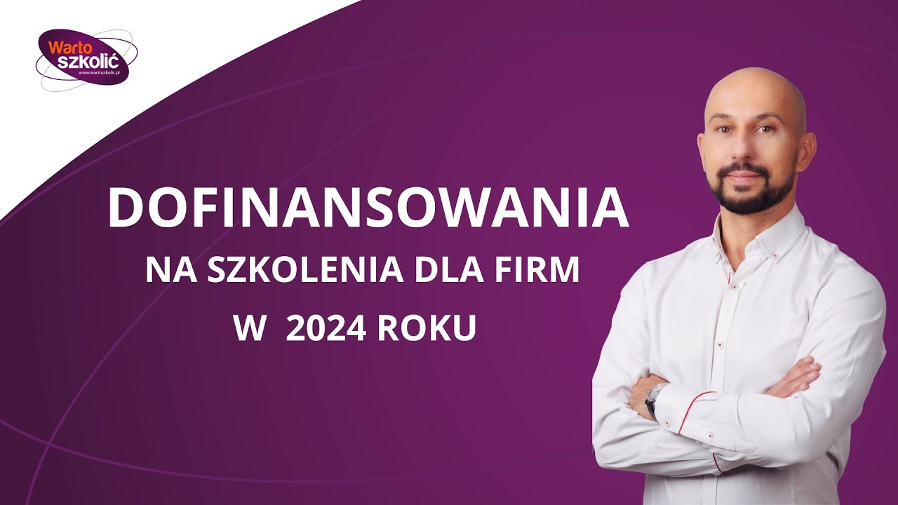 Dofinansowania na szkolenia dla firm w 2024 roku