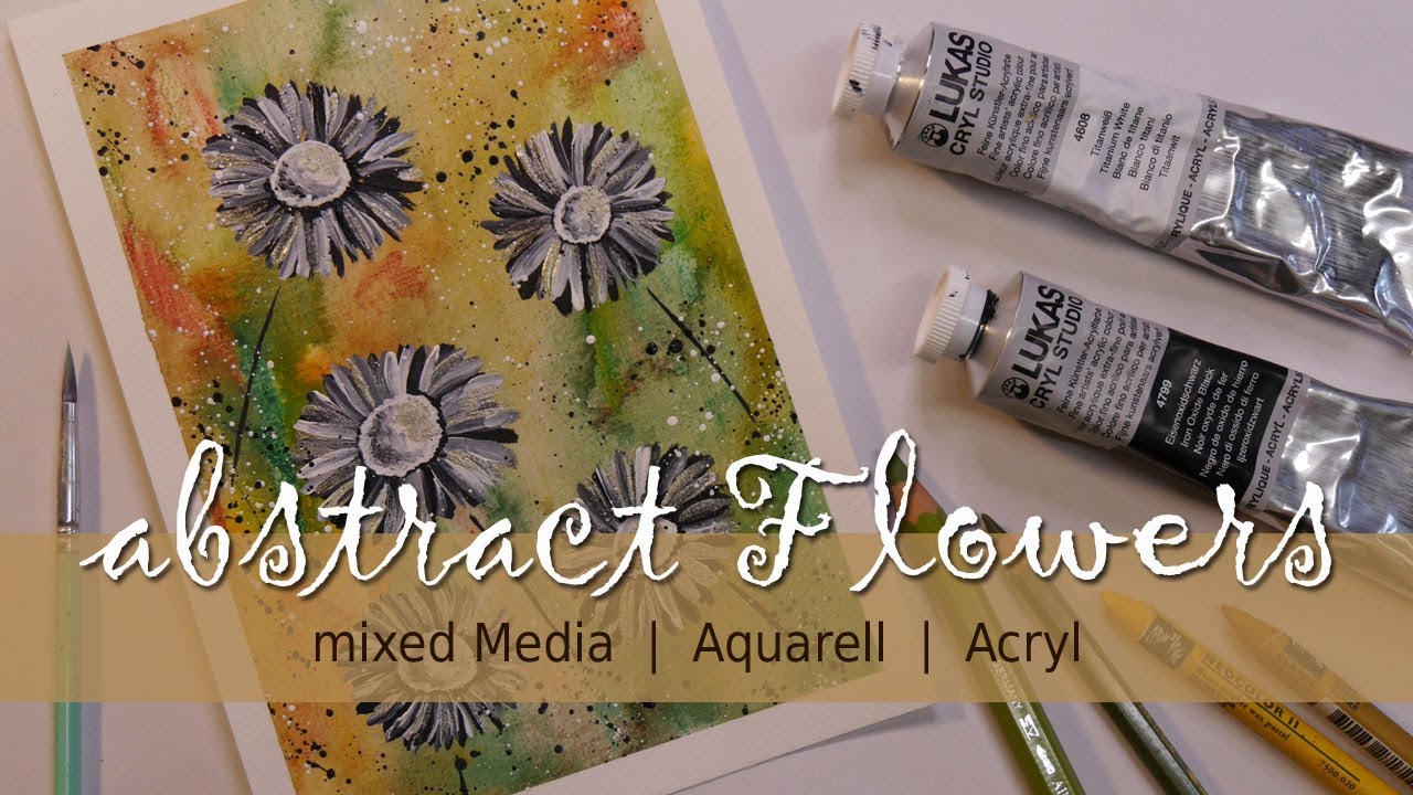 easy mixed Media  |  malen mit Aquarell und Acryl  |  easy art