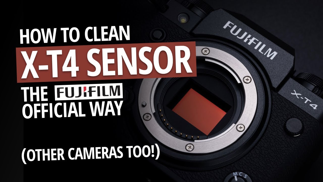 How To Clean The Sensor On Fuji X-T4 (And Other Cameras), Fujifilm OFFICIAL Way