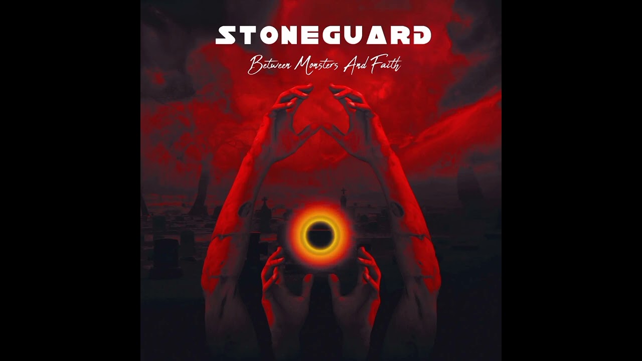 STONEGUARD - Between Monsters And Faith