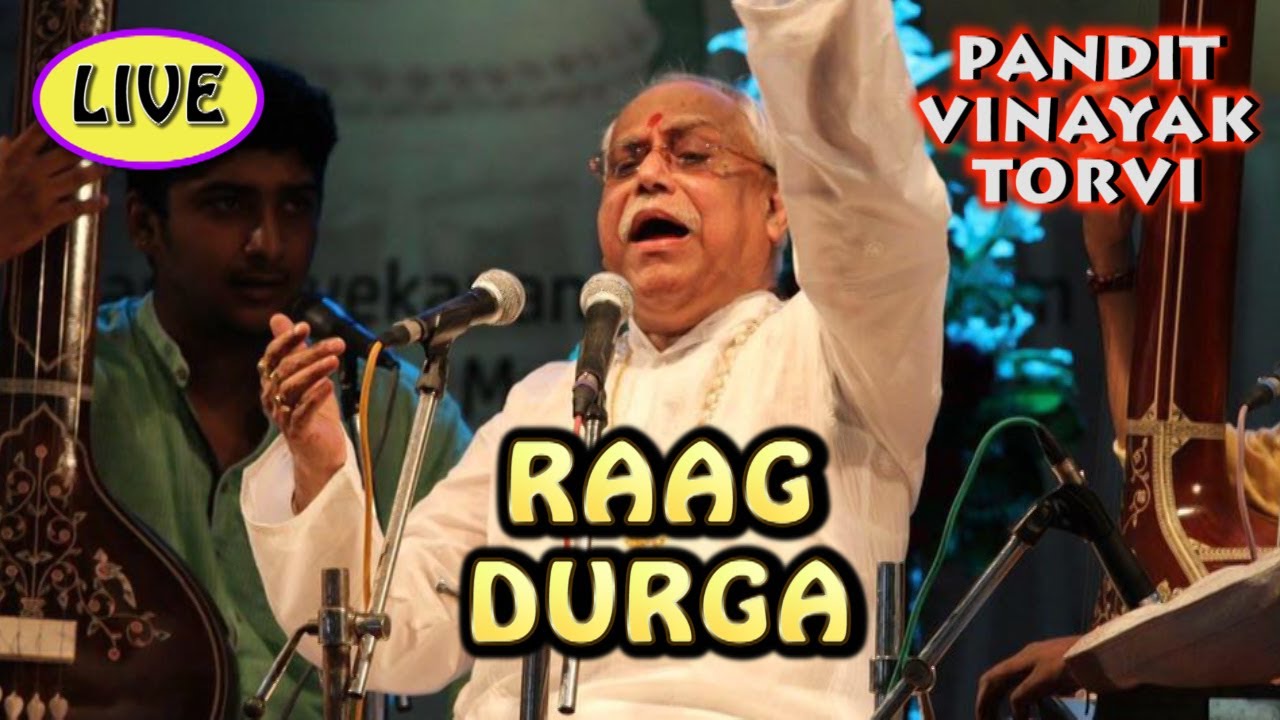 Raag Durga (FULL) | Pt. Vinayak Torvi | VTMF