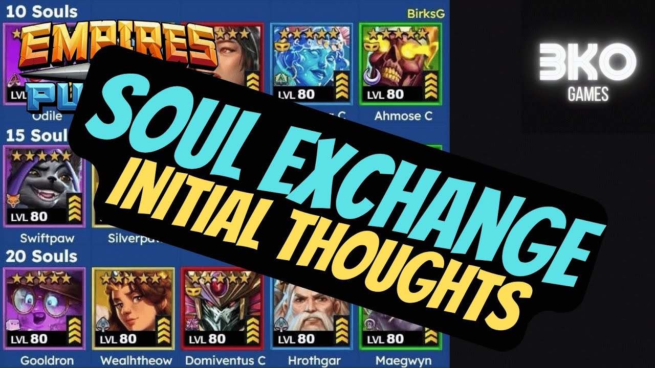 Soul Exchange - Initial Thoughts - Empires & Puzzles
