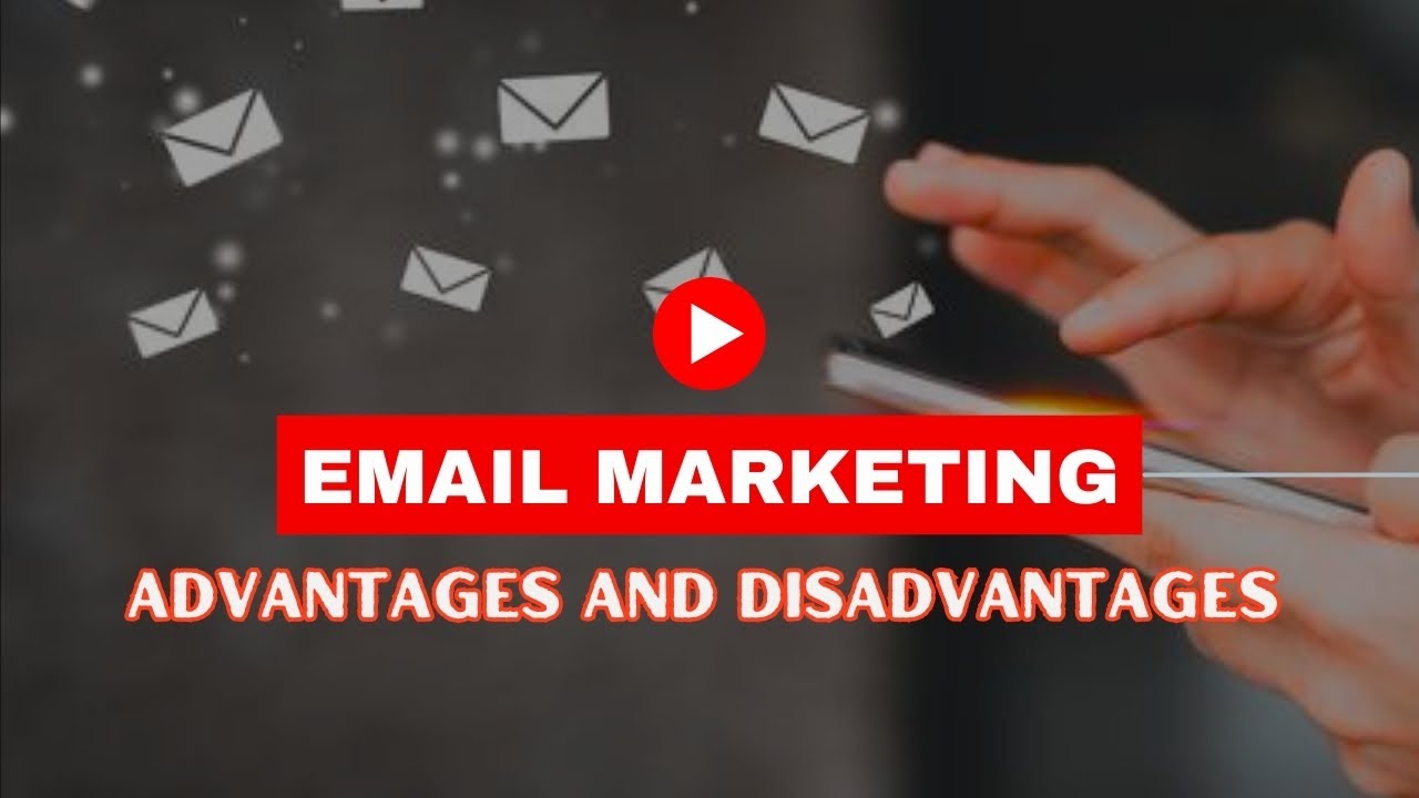 Email Marketing Advantages and Disadvantages: What You Must Know! | Skillfloor