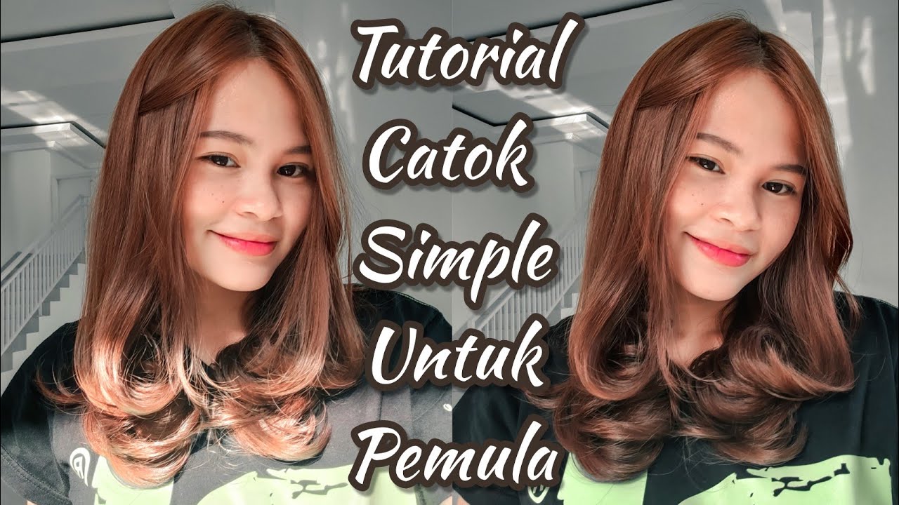 TUTORIAL CATOK RAMBUT UNTUK PEMULA
