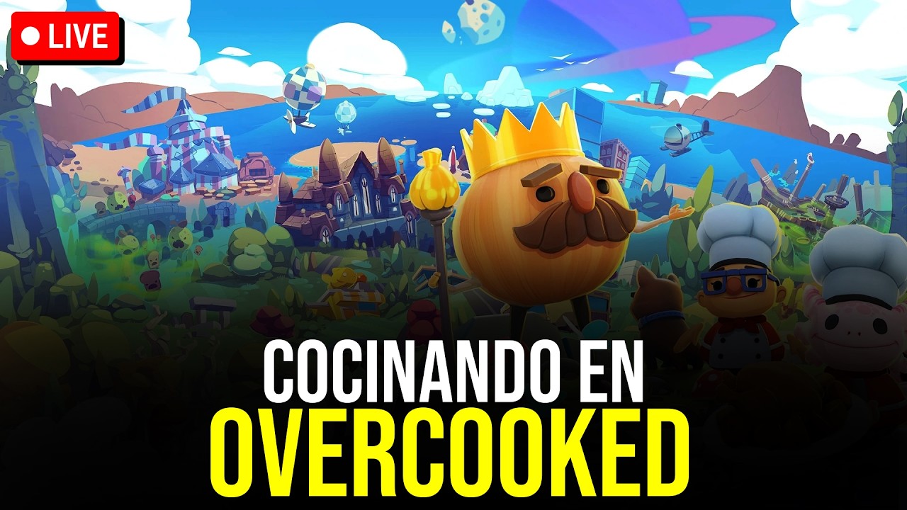 🔴Overcooked: Cocinando en vivo! | RTX 4070 SUPER