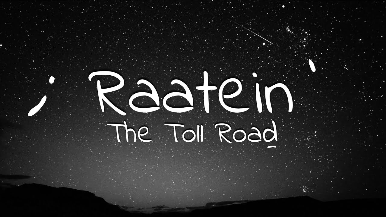 Raatein | The Toll Road | Official Video