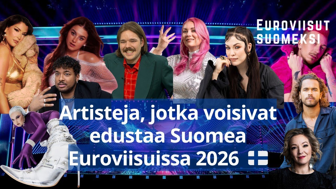 Artisteja jotka voisivat edustaa Suomea 🇫🇮 Euroviisuissa 2026