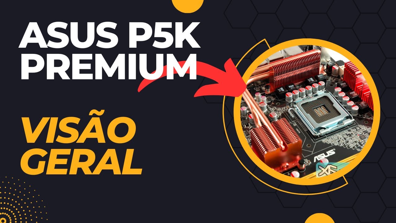 Visão Geral Placa Mãe Socket 775 P5K Premium