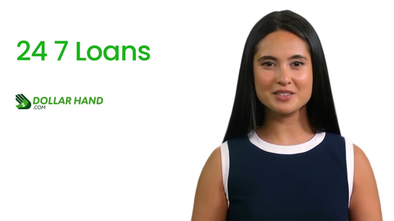24 7 Loans | Borrow Money Quickly | Dollar Hand