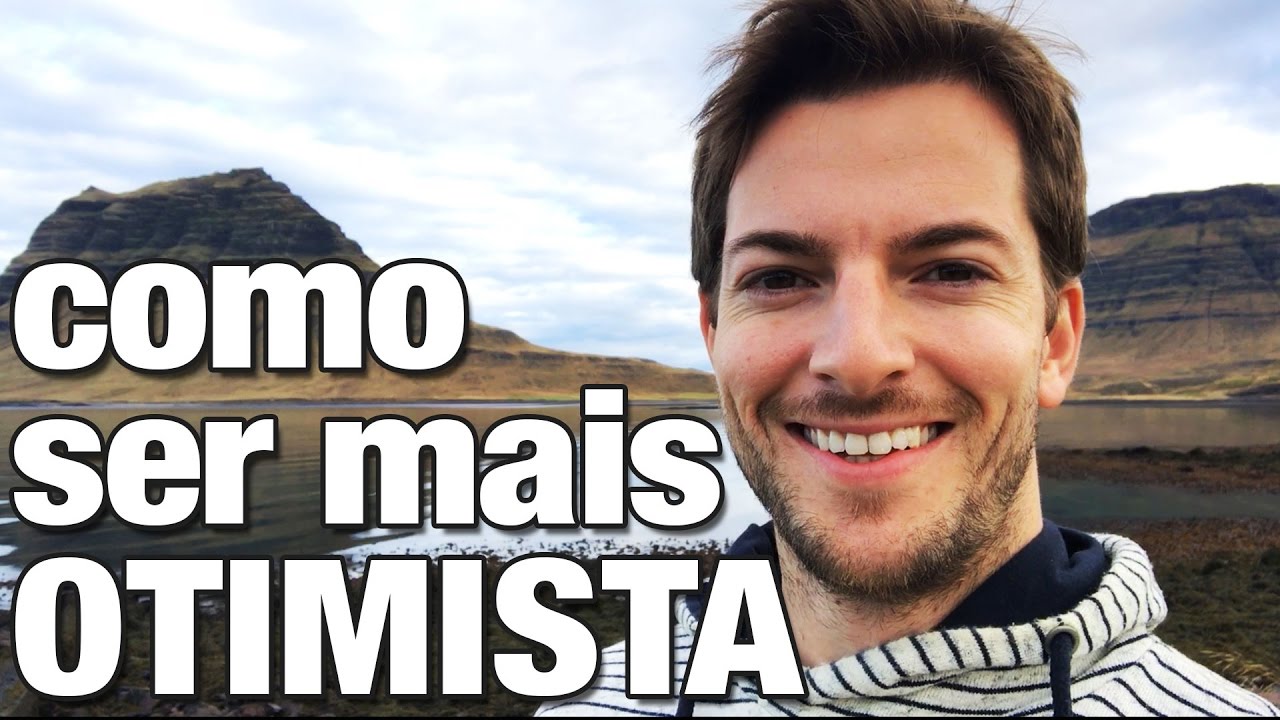 Como Ser Mais Otimista – O Otimismo Realista na Prática
