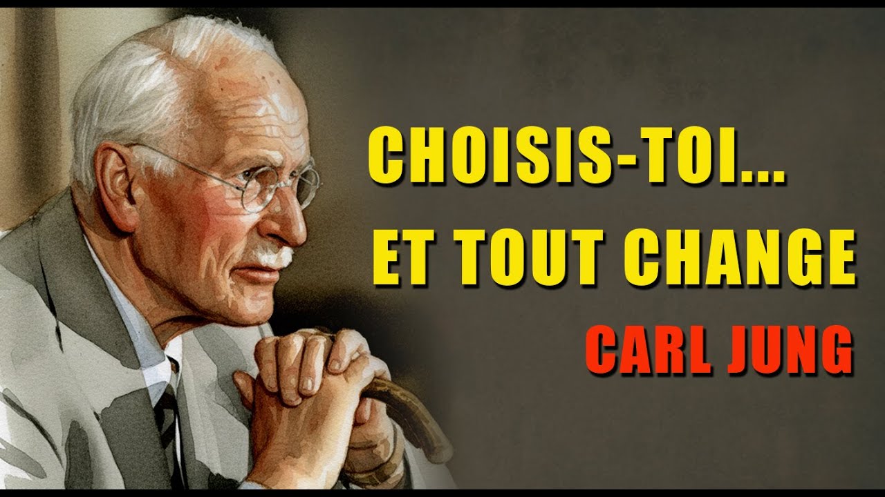 Que se passe-t-il quand tu te choisis enfin… Tu seras surpris – Carl Jung