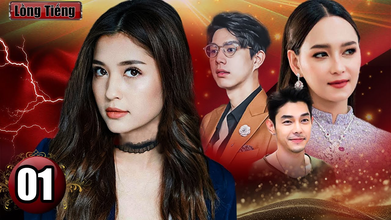 VỢ CŨ BÁO THÙ [Lồng Tiếng] -Tập 1 | Phim Bộ Thái Lan Kịch Tính Hấp Dẫn Nhất | Bee Namthip