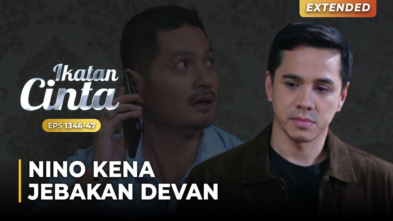 TELEPON ELSA!! Devan Datang Melabrak Nino | IKATAN CINTA | EPS.1346-47 (2/4)