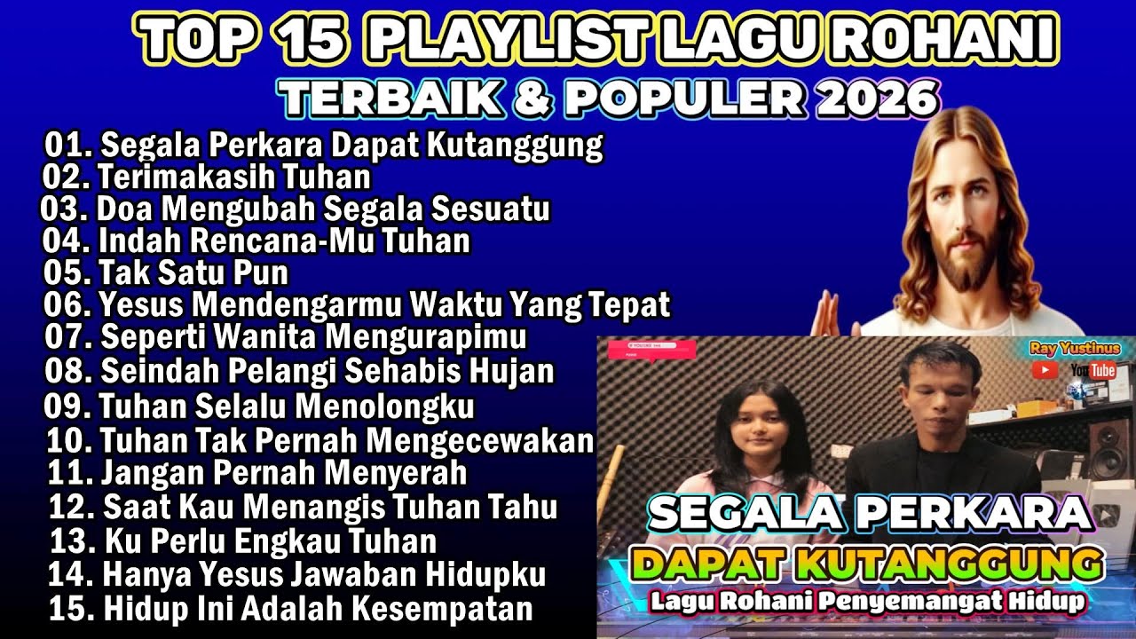 KUMPULAN LAGU ROHANI MENYENTUH HATI TERBAIK 2026 - SEGALA PERKARA DAPAT KUTANGGUNG ( LIRIK )