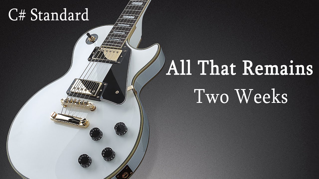 🎸All That Remains - Two Weeks | C# Standard | Rocksmith 2014